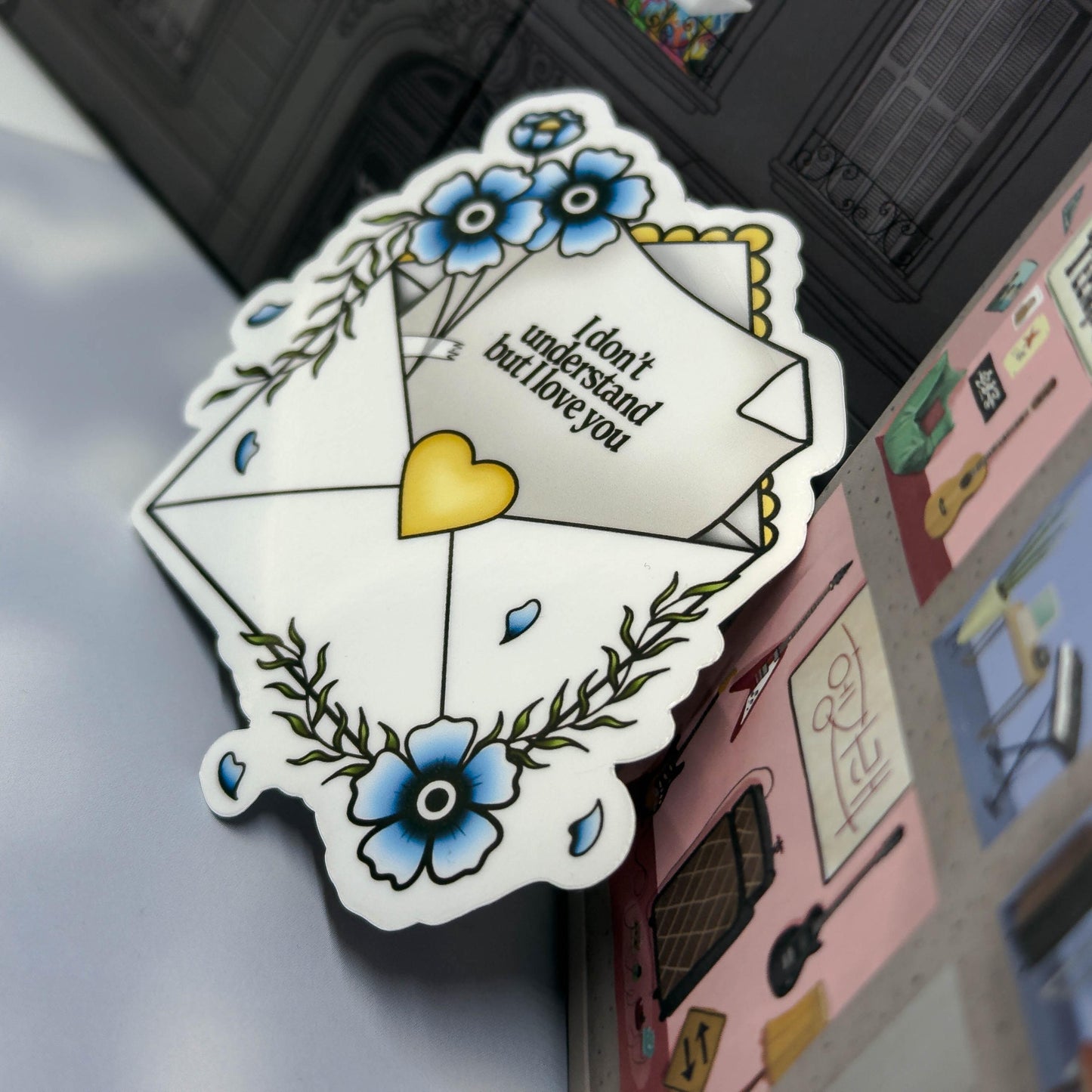 I Don't Understand But I Love You Sticker
