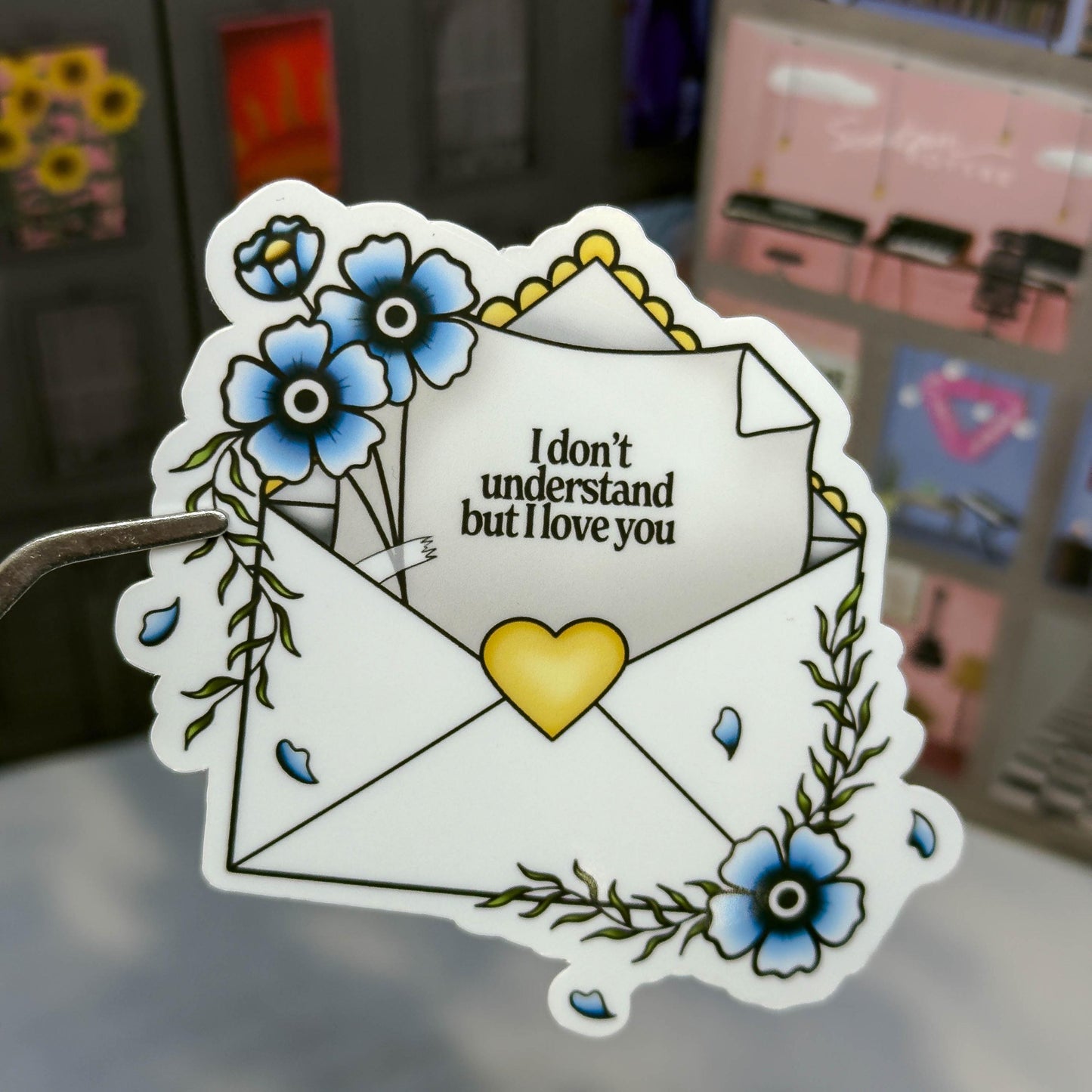 I Don't Understand But I Love You Sticker